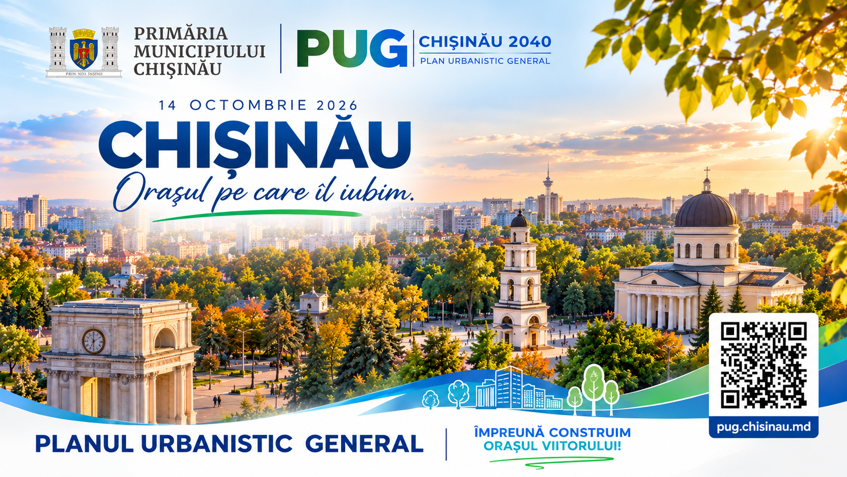 Chișinău, orașul pe care îl iubim. Viitorul pe care îl construim împreună.